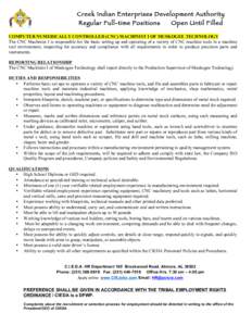 Creek Indian Enterprises Development Authority Regular Full-time Positions Open Until Filled  COMPUTER NUMERICALLY CONTROLLED (CNC) MACHINIST I OF MUSKOGEE TECHNOLOGY