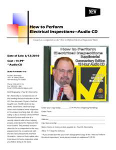 NEW How to Perform Electrical Inspections—Audio CD Created as a companion to the “ How to Perform Electrical Inspections” Book.  Date of Sale: [removed]