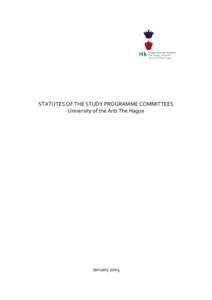 STATUTES OF THE STUDY PROGRAMME COMMITTEES University of the Arts The Hague January 2015  Statutes of the study programme committees