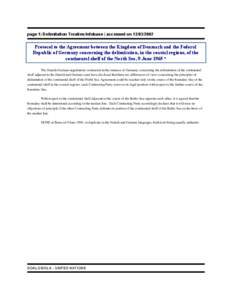 page 1| Delimitation Treaties Infobase | accessed on[removed]Protocol to the Agreement between the Kingdom of Denmark and the Federal Republic of Germany concerning the delimitation, in the coastal regions, of the co