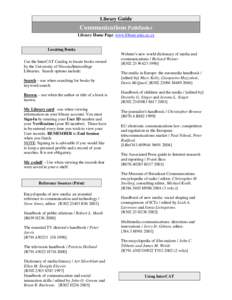 Library Guide  Communications Pathfinder Library Home Page: www.library.unic.ac.cy Locating Books Use the InterCAT Catalog to locate books owned