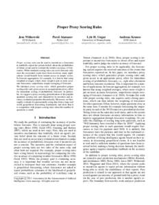 Proper Proxy Scoring Rules Jens Witkowski Pavel Atanasov  Lyle H. Ungar