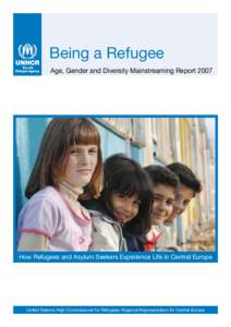 Being a Refugee  PHOTO: BÉLA SZANDELSZKY Age, Gender and Diversity Mainstreaming Report 2007