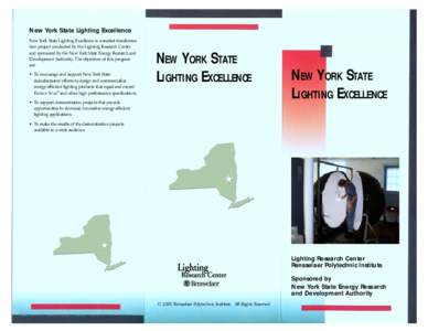 New York State Lighting Excellence New York State Lighting Excellence is a market transformation project conducted by the Lighting Research Center and sponsored by the New York State Energy Research and Development Autho