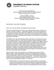 Testimony Presented Before the House Committee on Energy and Environmental Protection Thursday, March 13, 2014 at 9:00am by Richard Rocheleau, Director Hawai‘i Natural Energy Institute