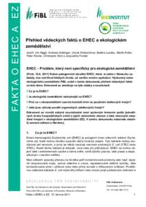 FAKTA O EHEC A EZ  Přehled vědeckých faktů o EHEC a ekologickém zemědělství Autoři: Urs Niggli, Andreas Gattinger, Ursula Kretzschmar, Bettina Landau, Martin Koller, Peter Klocke, Christophe Notz a Jacqueline Fo