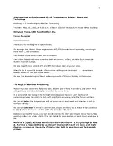 1  Subcommittee on Environment of the Committee on Science, Space and Technology Restoring U.S. Leadership in Weather Forecasting Thursday, May 23, 2013, at 9:30 a.m. in Room 2318 of the Rayburn House Office Building