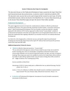 Session 3 Follow Up: New Topics for Investigation  This document focuses on the Professional Development topics covered by the Expert Panel that went beyond previously discussed practices, or practices noted in materials