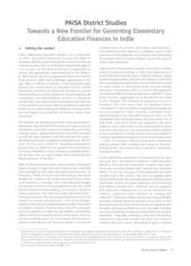 PAISA District Studies Towards a New Frontier for Governing Elementary Education Finances in India 1.  Setting the context