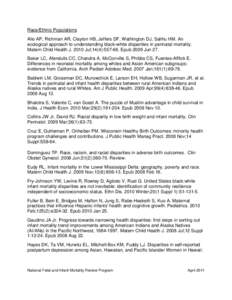 Race/Ethnic Populations Alio AP, Richman AR, Clayton HB, Jeffers DF, Wathington DJ, Salihu HM. An ecological approach to understanding black-white disparities in perinatal mortality. Matern Child Health J[removed]Jul;14(4)