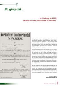 Zo ging datin Limburg in 1916: “Verbod van den leurhandel in varkens” Oorlog of geen oorlog, in Limburg ging het leven van iedere dag, met zijn speciale en banale momenten tijdens de oorlogsjaren ook in 1914