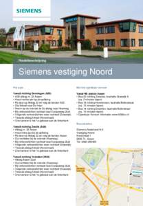 Routebeschrijving  Siemens vestiging Noord Per auto  Met het openbaar vervoer