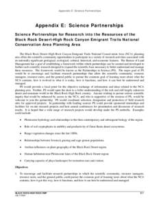 Appendix E: Science Partnerships  Appendix E: Science Partnerships Science Partnerships for Research into the Resources of the Black Rock Desert-High Rock Canyon Emigrant Trails National Conservation Area Planning Area