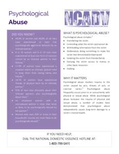 DID YOU KNOW?  48.4% of women and 48.8% of all men have experienced at least one psychologically aggressive behavior by an intimate partner.1  4 in 10 women and 4 in 10 men have