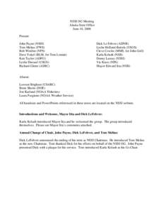 NSSI OG Meeting Alaska State Office June 10, 2008 Present John Payne (NSSI) Tom Melius (FWS)