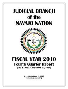 JUDICIAL BRANCH of the NAVAJO NATION FISCAL YEAR 2010 Fourth Quarter Report