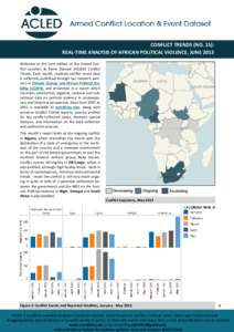 CONFLICT TRENDS (NO. 15): REAL-TIME ANALYSIS OF AFRICAN POLITICAL VIOLENCE, JUNE 2013 Welcome to the June edition of the Armed Conflict Location & Event Dataset (ACLED) Conflict Trends. Each month, realtime conflict even