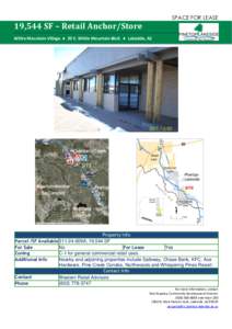 SPACE FOR LEASE  19,544 SF – Retail Anchor/Store White Mountain Village ● 20 E. White Mountain Blvd. ● Lakeside, AZ  Property Info