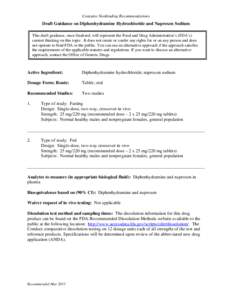 Contains Nonbinding Recommendations  Draft Guidance on Diphenhydramine Hydrochloride and Naproxen Sodium This draft guidance, once finalized, will represent the Food and Drug Administration’s (FDA’s) current thinking