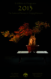 National Bonsai Foundation / Visual arts / John Naka / Satsuki azalea / United States National Arboretum / Deadwood bonsai techniques / Penjing / Yuji Yoshimura / Kusamono and shitakusa / Bonsai / Landscape architecture / Botany