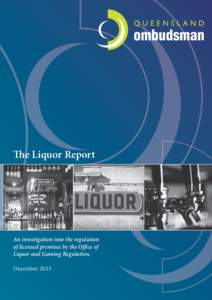 The Liquor Report  An investigation into the regulation of licensed premises by the Office of Liquor and Gaming Regulation. December 2013