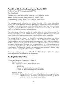 Peter Sloterdijk Reading Group, Spring Quarter 2013 Anthropology 289C (course codeTom Boellstorff Department of Anthropology, University of California, Irvine Meets Fridays, noon-2:50pm, as noted, SBSG 3323 First