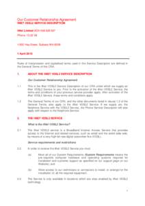 Our Customer Relationship Agreement IINET VDSL2 SERVICE DESCRIPTION iiNet Limited ACNPhone: Hay Street, Subiaco WAApril 2015