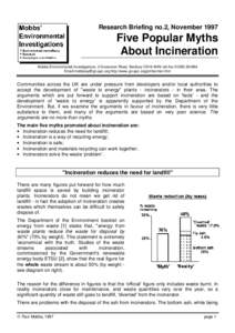 Research Briefing no.2, NovemberFive Popular Myths About Incineration Mobbs Environmental Investigations, 3 Grosvenor Road, Banbury OX16 8HN. tel./faxEmail  http://www.gn.apc.org/pm