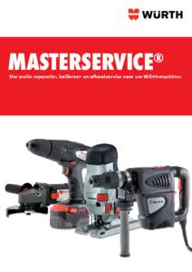 MASTERSERVICE  ® Uw snelle reparatie-, kalibreer- en afhaalservice voor uw Würth-machines