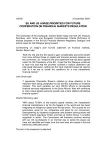 [removed]December 2005 EU AND US AGREE PRIORITIES FOR FUTURE COOPERATION ON FINANCIAL MARKETS REGULATION