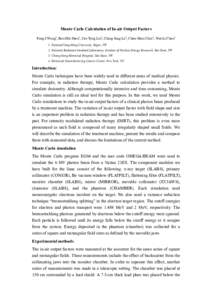 Monte Carlo Calculation of In-air Output Factors Pang-I Wang1, Ren-Dih Sheu2, Uei-Tyng Lin2, Ching-Jung Lo3, Chen-Shou Chui 4, Wei-Li Chen1 1. National Yang-Ming University, Taipei, TW 2. National Radiation Standard Labo