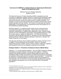 Comments On SAMHSA’s Leading Change 2.0: Advancing the Behavioral Health of the Nation[removed]National Council on Problem Gambling August 18, 2014 The National Council on Problem Gambling (NCPG) is pleased to provid