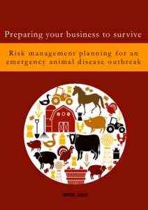 Preparing your business to survive Risk management planning for an emergency animal disease outbreak APRIL 2014