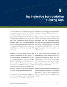 5 The Statewide Transportation Funding Gap Previous chapters have discussed the estimated