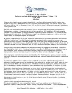 Ohio Alliance for Arts Education Review of Am. Sub. HB59 (Amstutz) Biennial Budget FY14 and FY15 July 5, 2013 Joan Platz Governor John Kasich signed into law on June 30, 2013 Am. Sub. HB59 (Amstutz), the $61.9 billion st