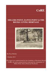 CoRE MILLERS POINT, DAWES POINT & THE ROCKS: LIVING HERITAGE By Freya Bundey 4 October 2013