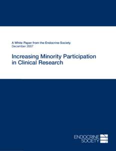 A White Paper from the Endocrine Society December 2007 Increasing Minority Participation in Clinical Research