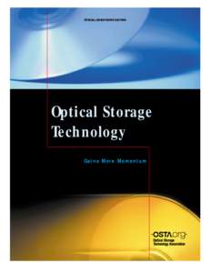 SPECIAL ADVERTISING SECTION  Optical Storage Technology G a i n s M o re M o m e n t u m