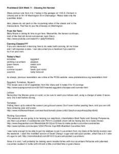 Prairieland CSA Week 11 - Stowing the Harvest Share pickup runs from 4 to 7 today in the garages at 1105 S. Orchard in Urbana and at 701 W Washington St in Champaign. Please take only the quantities listed. Also, please 