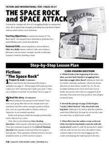 Fiction and Informational Text, pages[removed]The Space Rock and Space Attack A meteorite changes the lives of a struggling family in unexpected ways. We’ve paired this thought-provoking story by Roland Smith