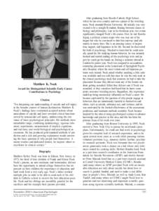 Matthew K. Nock Award for Distinguished Scientific Early Career Contributions to Psychology Citation “For deepening our understanding of suicide and self-injury in the broader context of human dysfunction. Matthew K.