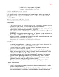 011 Associate Dean of Students for Campus Life Graduate Assistant Position Description Campus Life at the University of Arkansas The Campus Life area, lead by the Associate Dean of Students for Campus Life, includes the 