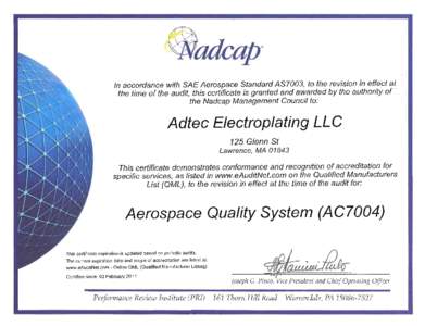 ~adcap· In accordance with SAE Aerospace Standard AS7003, to the revision in effect at the time of the audit, this certificate is granted and awarded by the authority of .