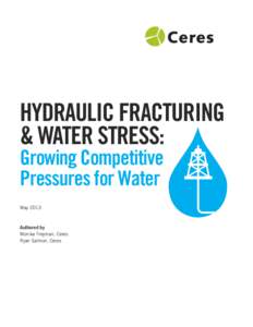 HYDRAULIC FRACTURING & WATER STRESS: Growing Competitive Pressures for Water May 2013