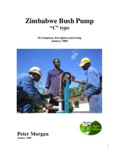 Zimbabwe Bush Pump “C” type Development, description and testing JanuaryPeter Morgan