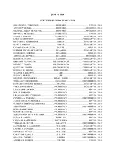 JUNE 10, 2014 CERTIFIED FLORIDA EVALUATOR JONATHAN A. FERGUSON ................................ BROWARD .......................................... JUNE 01, 2014 ANTHONY HONIG .............................................