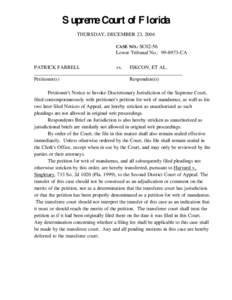 Supreme Court of Florida THURSDAY, DECEMBER 23, 2004 CASE NO.: SC02-56 Lower Tribunal No.: [removed]CA PATRICK FARRELL