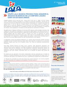 2 do. Trimestre, 2016 ADQUISICIÓN GRUPO LALA ANUNCIA PROCESO PARA ADQUIRIR EL NEGOCIO DE MARCAS DE LA COMPAÑÍA LAGUNA DAIRY EN ESTADOS UNIDOS