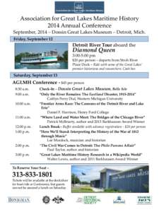 Association for Great Lakes Maritime History 2014 Annual Conference September, 2014 – Dossin Great Lakes Museum – Detroit, Mich. Friday, September 12  Detroit River Tour aboard the