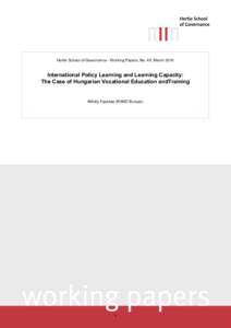 Hertie School of Governance - Working Papers, No. 49, March[removed]International Policy Learning and Learning Capacity: The Case of Hungarian Vocational Education andTraining Mihály Fazekas (RAND Europe)